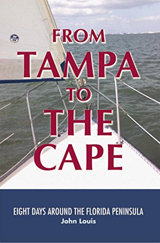 From Tampa to the Cape: Eight Days Around the Florida Peninsula. A book written by John Louis, The Admiral.